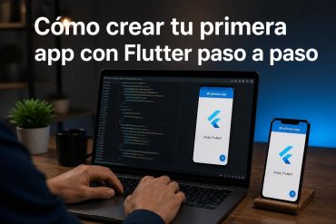 Cómo crear tu primera app con Flutter paso a paso