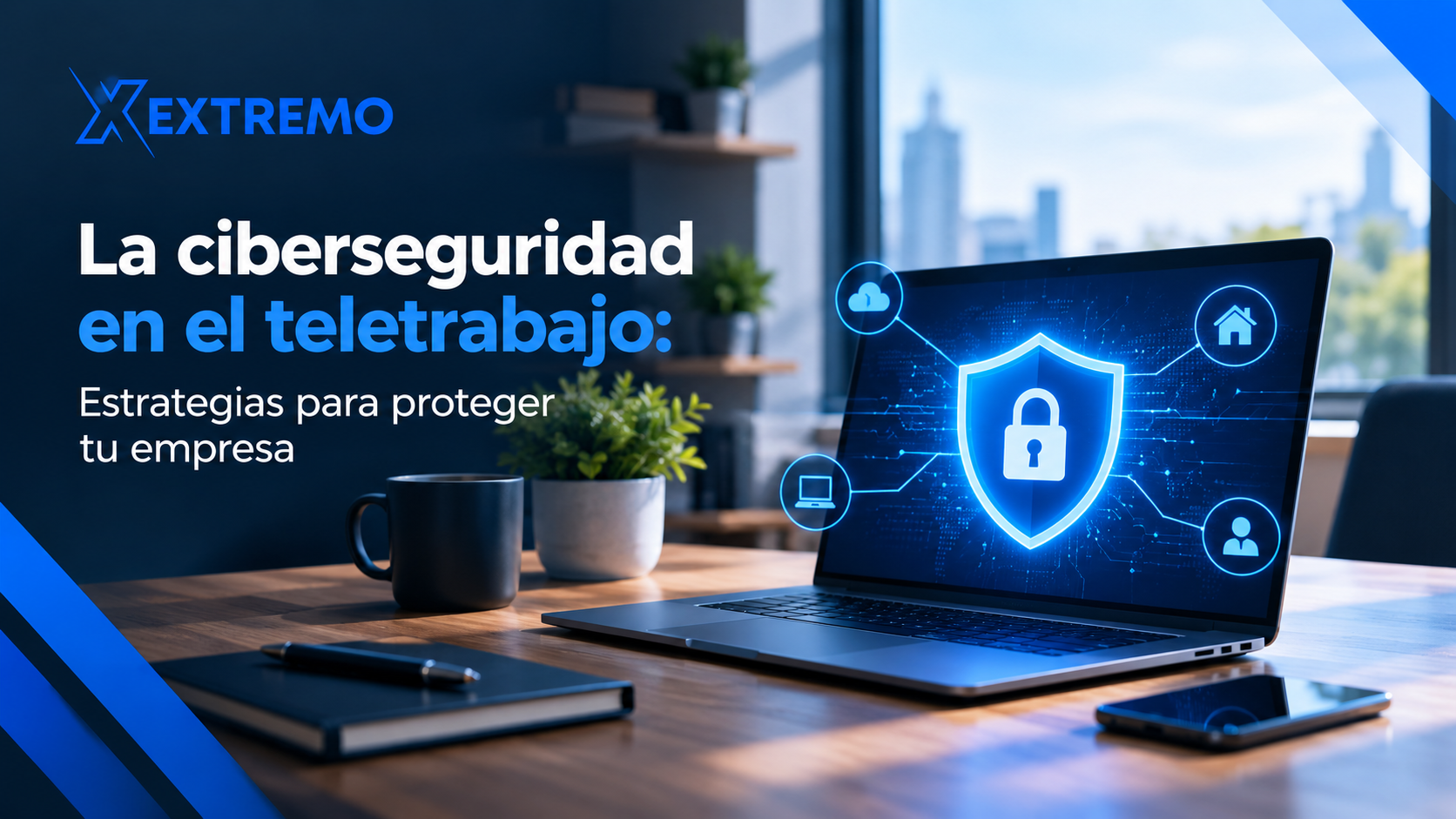 La ciberseguridad en el teletrabajo: Estrategias para proteger tu empresa