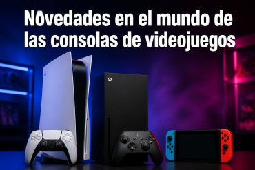 Novedades en el mundo de las consolas de videojuegos