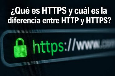 ¿Qué es HTTPS y cuál es la diferencia entre HTTP y HTTPS?