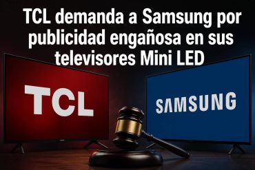 TCL demanda a Samsung por publicidad engañosa en sus televisores Mini LED